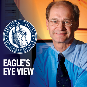 Eagle's Eye View: Your Weekly CV Update From ACC.org by American College of Cardiology