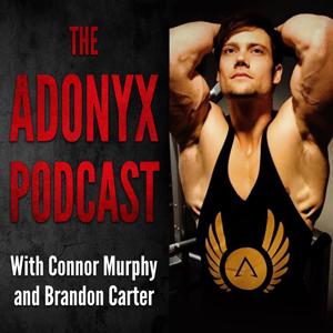 The Adonyx Podcast with Connor Murphy and Brandon Carter by Connor Murphy, Brandon Carter