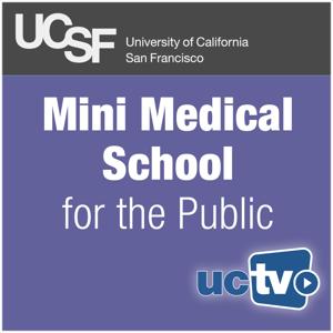 Mini Medical School for the Public (Audio) by UCTV