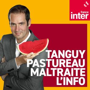 Tanguy Pastureau maltraite l'info by France Inter