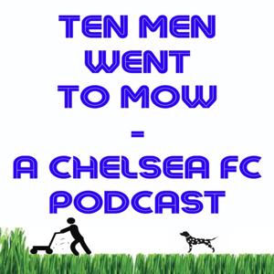 Ten Men Went to Mow Podcast