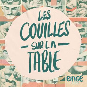 Les Couilles sur la table by Binge Audio