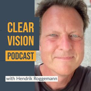Clearvision Podcast - Ideas and Visions for a Better World