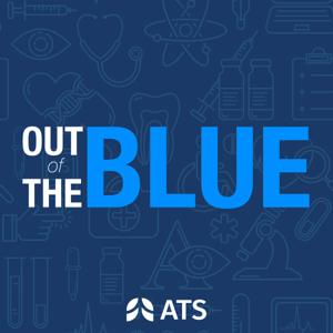 Out of the Blue: An AJRCCM Podcast by American Thoracic Society