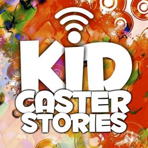 Kidcaster Stories