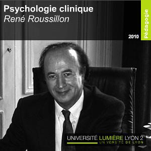 Psychologie clinique by René Roussillon