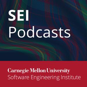 Software Engineering Institute (SEI) Podcast Series by Members of Technical Staff at the Software Engineering Institute