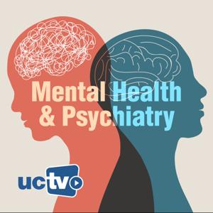 Mental Health and Psychiatry (Audio) by UCTV