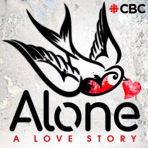 Alone: A Love Story by CBC