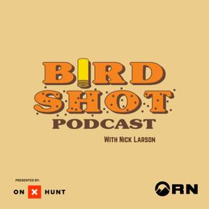 Birdshot Podcast by Nick Larson