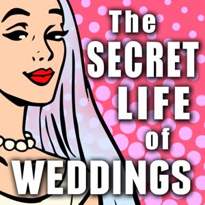 The Secret Life of Weddings by Lisa Mark & Rebecca Lozer