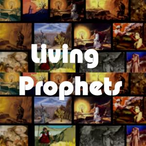The Search for Living Prophets