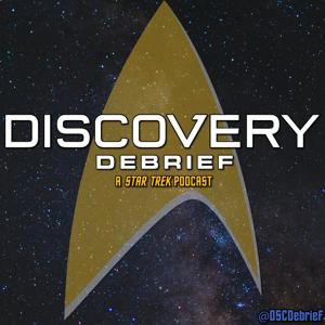 Discovery Debrief: A Star Trek Podcast by The Debrief Bridge Crew
