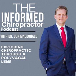 The Informed Chiropractor Podcast by Dr. Don MacDonald