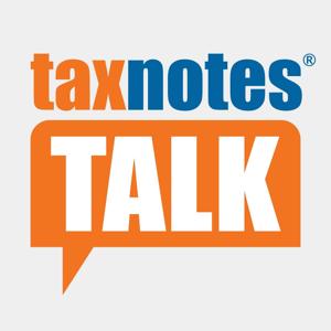 Tax Notes Talk by Tax Notes