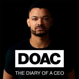 The Diary Of A CEO with Steven Bartlett by Steven Bartlett