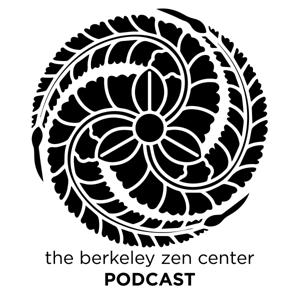 Berkeley Zen Center Dharma Talks by Berkeley Zen Center Dharma Talks