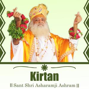 Kirtan - Sant Shri Asharamji Bapu Kirtan by Sant Shri Asharamji Bapu Ashram