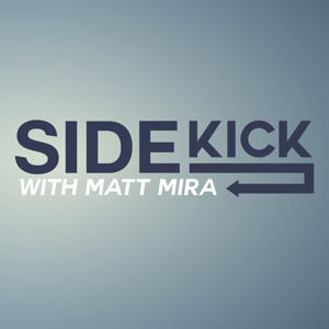 Sidekick with Matt Mira