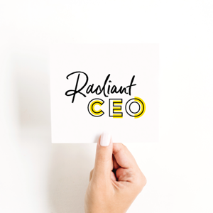 Radiant CEO Podcast by Haley Burkhead and Liz White