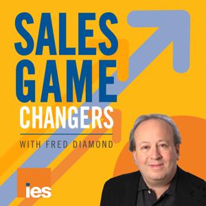 Sales Game Changers | Tips from Successful Sales Leaders by Fred Diamond