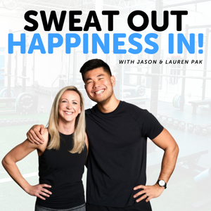 Sweat Out; Happiness In! by Jason and Lauren Pak