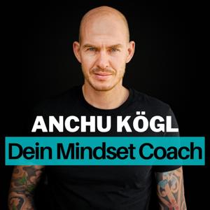 Anchu Kögl – Dein Mindset Coach by Anchu Kögl