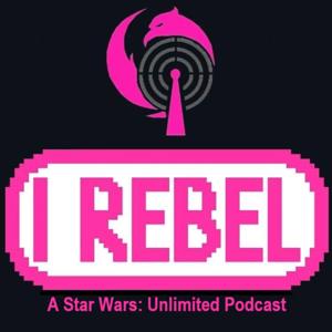 I Rebel - A Star Wars Podcast