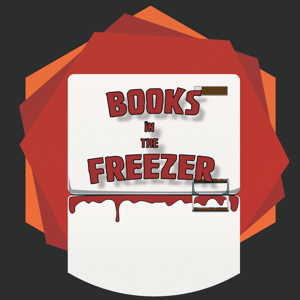 Books in the Freezer - A Horror Fiction Podcast by Stephanie Gagnon