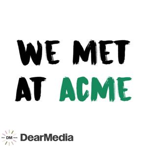 We Met At Acme by Dear Media, Lindsey Metselaar