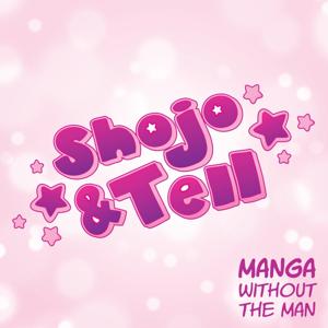 Shojo & Tell: A Manga Podcast by Ashley McDonnell
