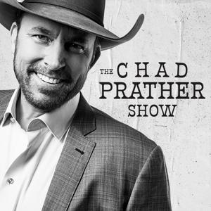 The Chad Prather Show by Blaze Podcast Network