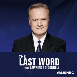 The Last Word with Lawrence O’Donnell by Lawrence O'Donnell, MSNBC
