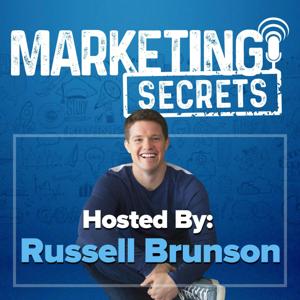 The Marketing Secrets Show by Russell Brunson