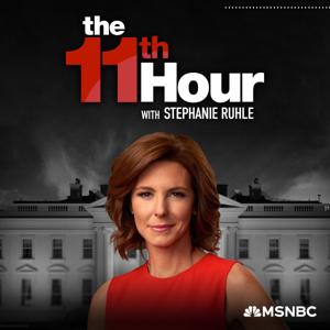 The 11th Hour with Stephanie Ruhle by MSNBC