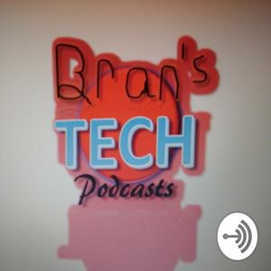 Bran'sTech Podcast (Archived)
