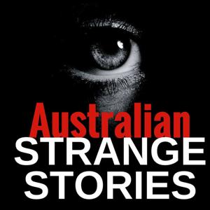 Australian STRANGE STORIES - TRUE stories from REAL people by Anita Jansen