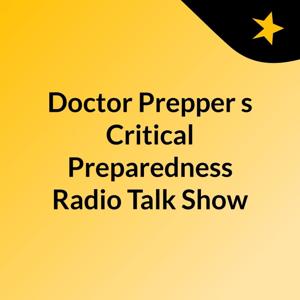 Doctor Prepper's Critical Preparedness Radio Talk Show by archive