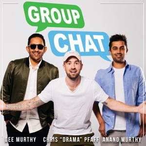 Group Chat by Chris "Drama" Pfaff, Dee Murthy & Anand Murthy