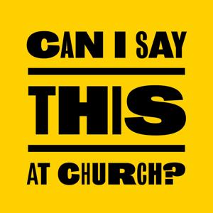 Can I Say This At Church‽