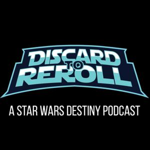 Discard to Reroll - Star Wars Destiny