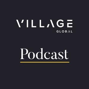 Village Global Podcast by Village Global