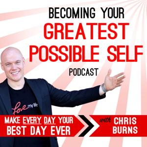 Becoming Your Greatest Possible Self Podcast | Business | Success | Motivation | Entrepreneurship with Chris Burns by Chris Burns: Entrepreneur, Speaker, Coach, Podcaster, host of the 12-hour marathon