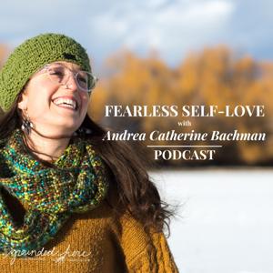 Fearless Self-Love