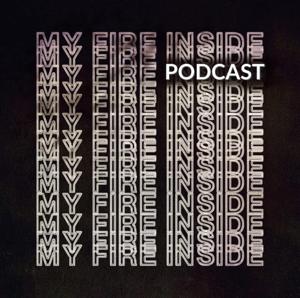 My Fire Inside: An AFI Podcast