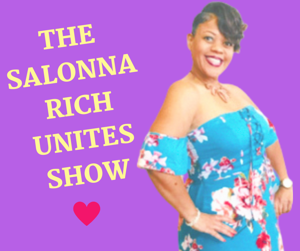 The Salonna Rich Unites Show