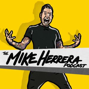 The Mike Herrera Podcast by Mike Herrera