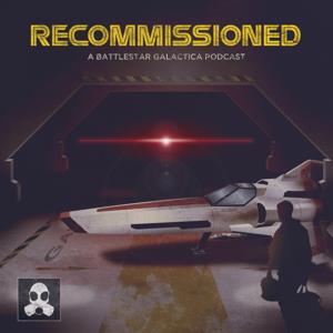 Recommissioned: A Battlestar Galactica Podcast by LSG Media