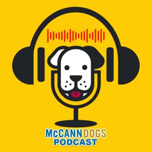 The McCann Dogs Podcast by McCann Dogs
