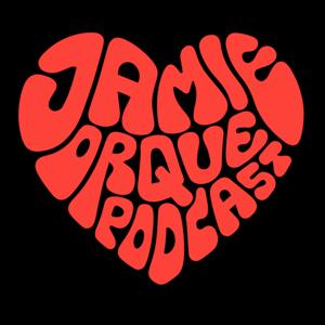 Jamie Orque Podcast by Jamie Orque